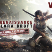 Avant-première : La Renaissance de Tomb Raider Avant-première : La Renaissance de Tomb Raider