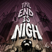 La fin est proche : The End is Nigh sort bientôt ! La fin est proche : The End is Nigh sort bientôt !
