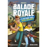 Livre : Fortnite Balade Royale #2 Retour vers Royale Suprématie