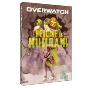 Livre : Overwatch – L’Héroïne de Numbani (Mana Books)