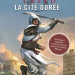 Assassin’s Creed – La Cité dorée (Roman)