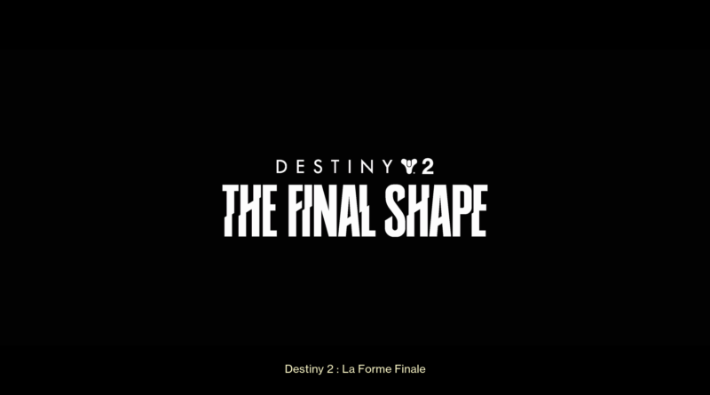 Test : Destiny 2 – La Forme Finale (Extension – Steam)